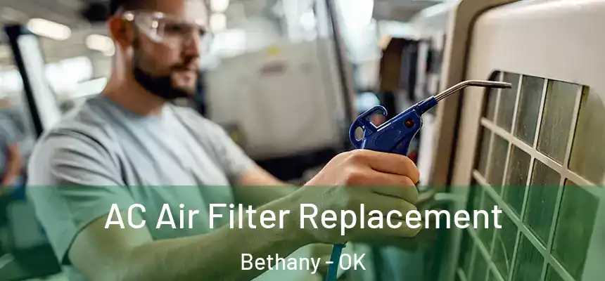 AC Air Filter Replacement Bethany - OK