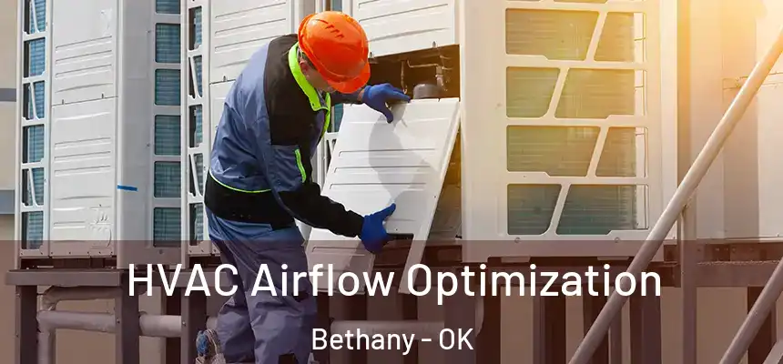  HVAC Airflow Optimization Bethany - OK