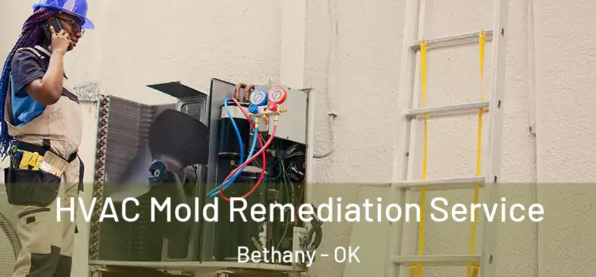  HVAC Mold Remediation Service Bethany - OK