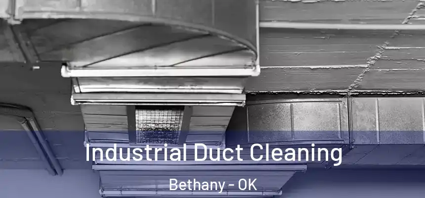 Industrial Duct Cleaning Bethany - OK