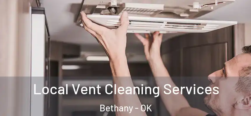  Local Vent Cleaning Services Bethany - OK