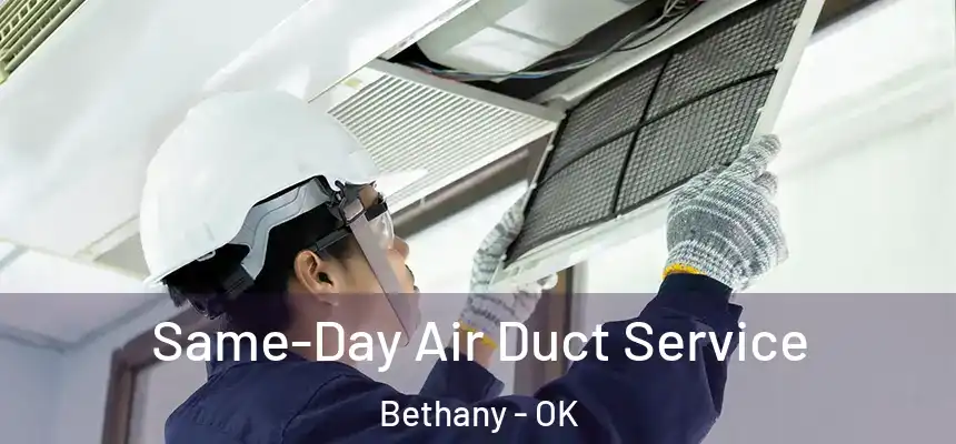  Same-Day Air Duct Service Bethany - OK